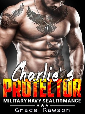 cover image of Charlie's Protector--Military Navy SEAL Romance